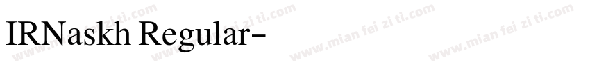 IRNaskh Regular字体转换